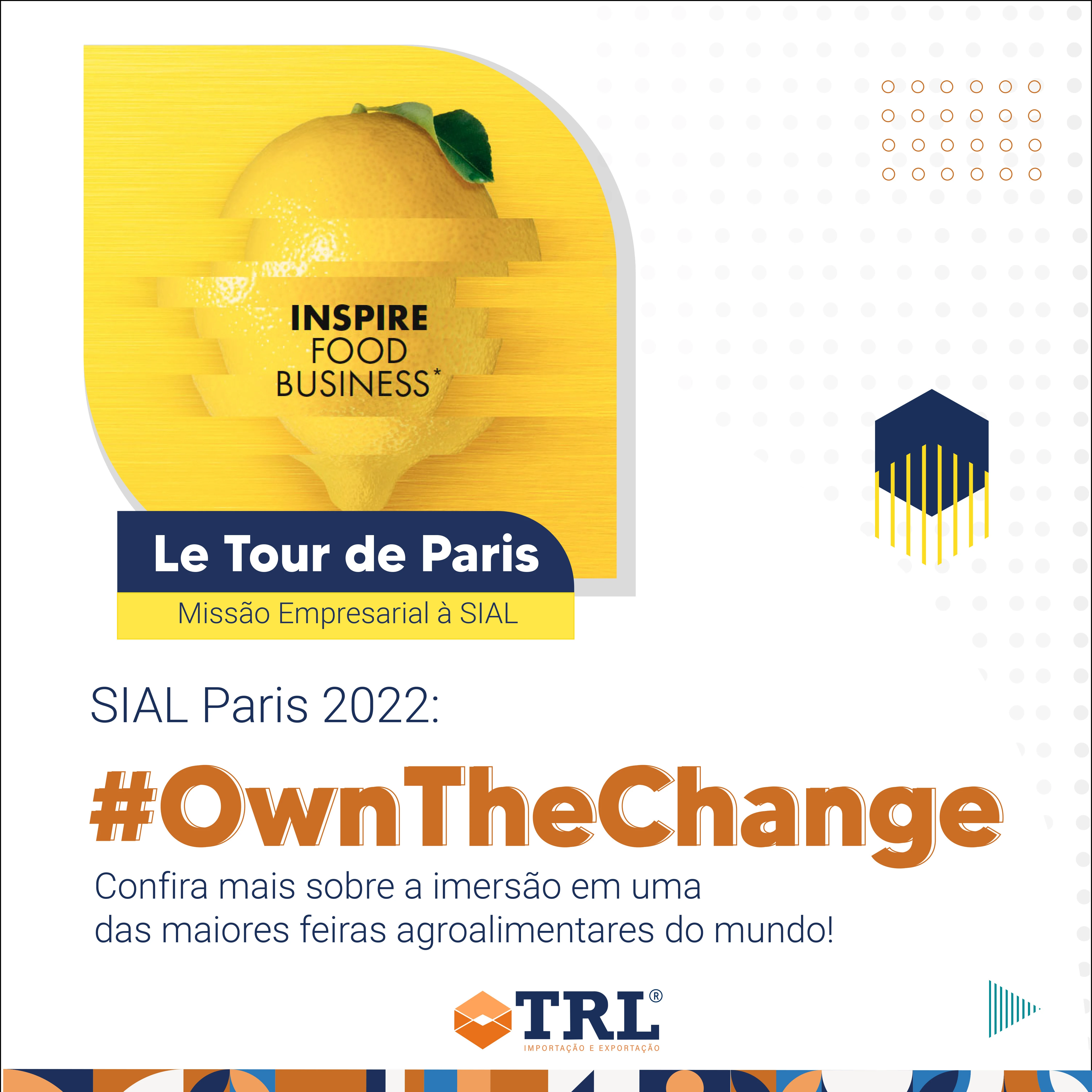 Sial Paris 2022 Own the change – Seja dono da mudança.